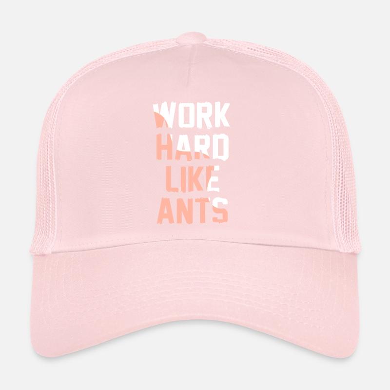Work Hard Like Ants Trucker Cap