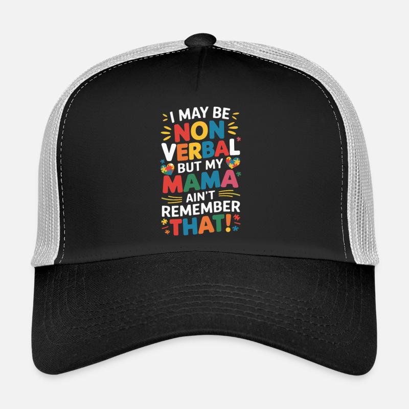I May Be Non Verbal But My Mama Ain't Remember - Casquette trucker  - noir/gris pierre