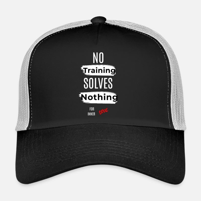 Message inspirant Aucune formation ne résout rien Casquette trucker 