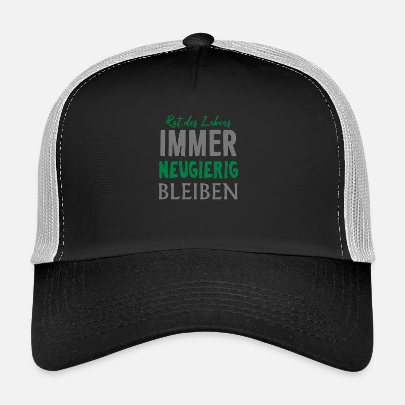 Immer neugierig bleiben Motivation Spruch Geschenk Trucker Cap