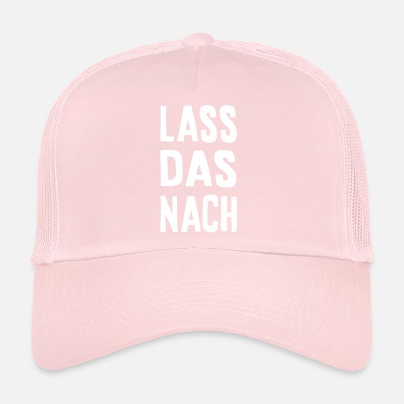 Let that go Trucker Cap