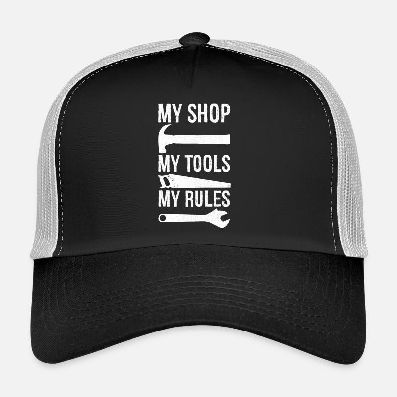 my shop my tools my rules Casquette trucker 
