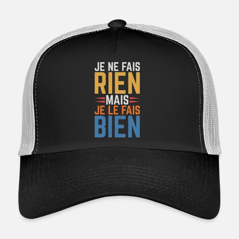 I don't do anything but I do it well Trucker Cap