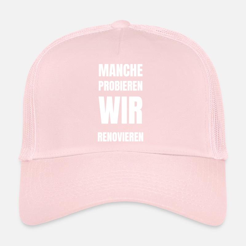 Some try. We are renovating! Trucker Cap