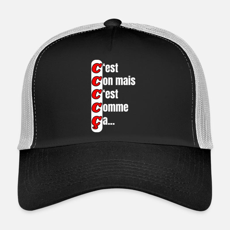 C'est con mais c'est comme ça Casquette trucker 