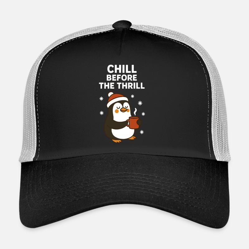 Chill Before The Thrill Drôle de Pingouin des Fêtes Casquette trucker 