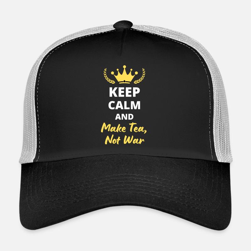 "Ruhe bewahren und Tee kochen, nicht Krieg" Trucker Cap