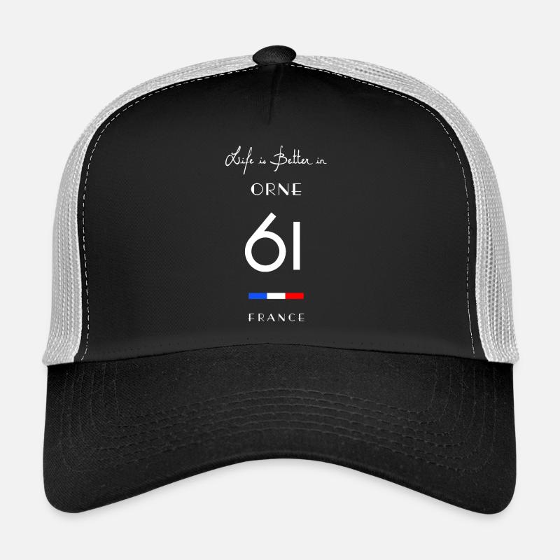 La vie est meilleure en ORNE Numéro 61 Normandie Casquette trucker 