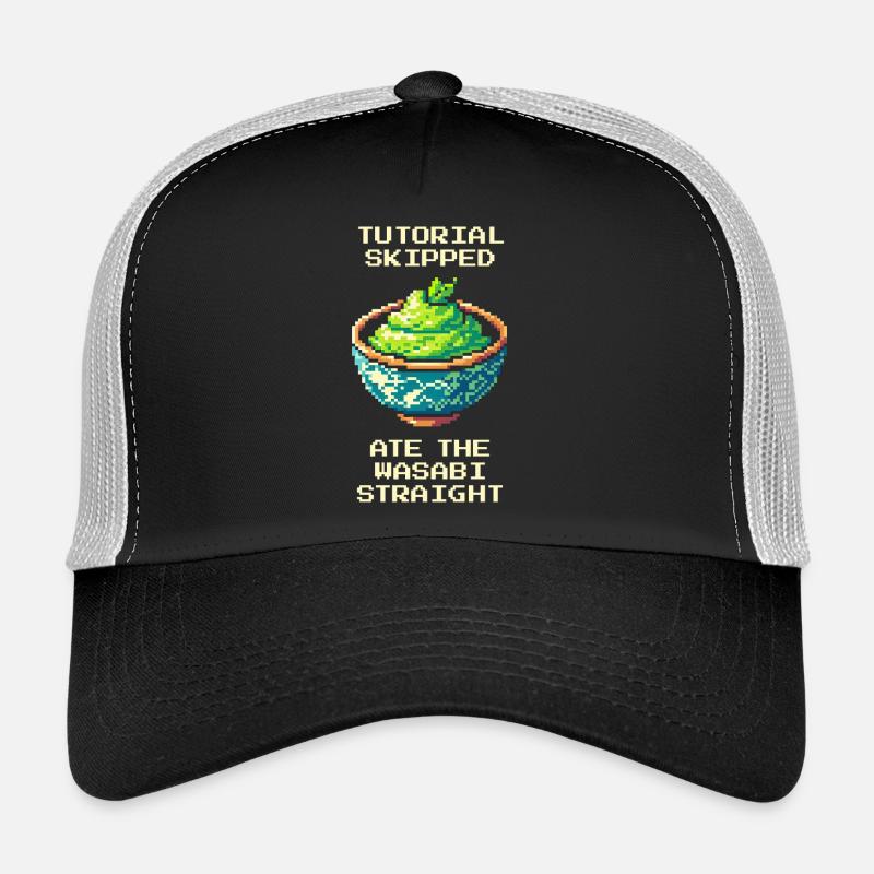 Tutorial skipped | Wasabi eaten pure Trucker Cap