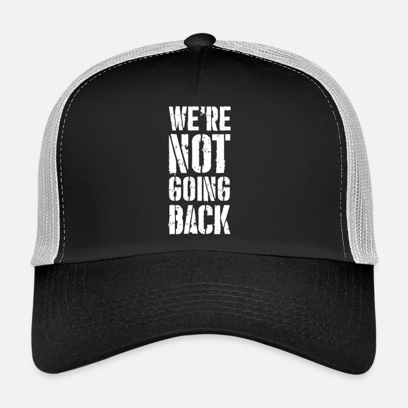 we're not going back Trucker Cap