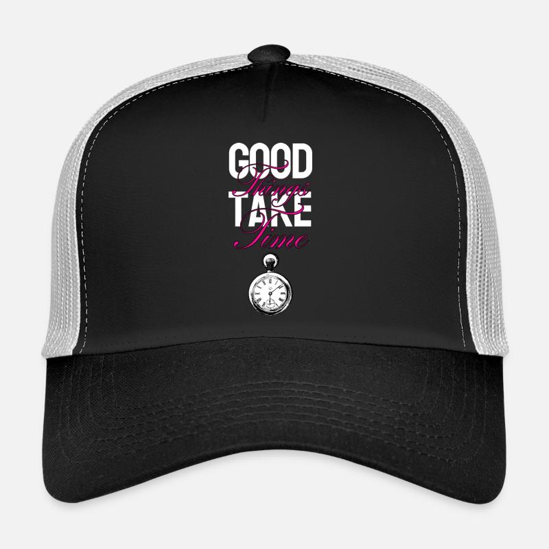 Good Things Take Time Casquette trucker 