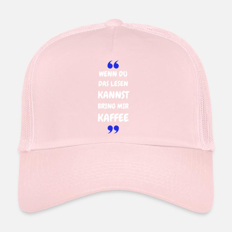 Wenn du das lesen kannst bring mir Kaffee Trucker Cap