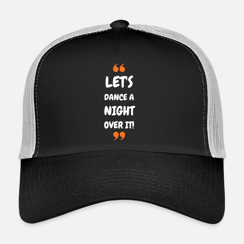 Dansons une nuit dessus ! Casquette trucker 