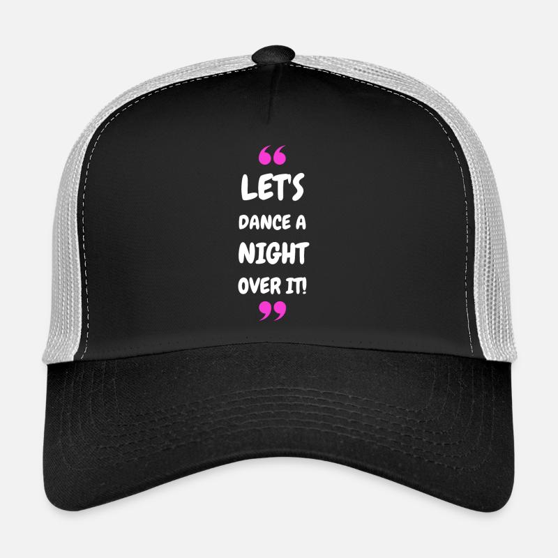 Dansons une nuit dessus ! Casquette trucker 