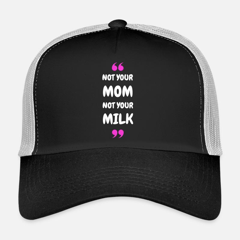 Not Your Mum Not Your Milk - Trucker Cap - Schwarz/Steingrau