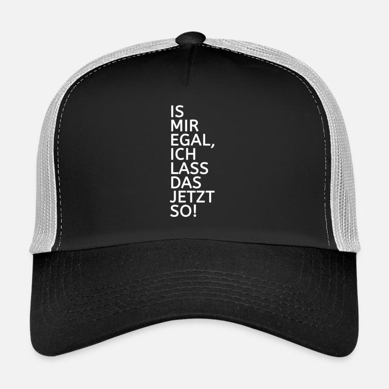 is mir egal ich lass das jetzt so - Trucker Cap - Schwarz/Steingrau