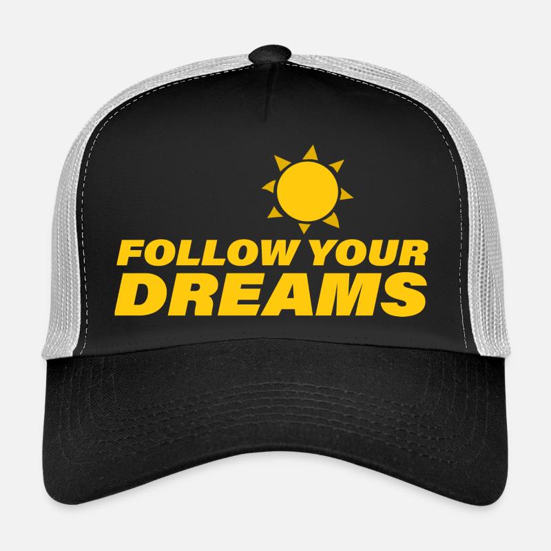 Suivez vos rêves Casquette trucker 