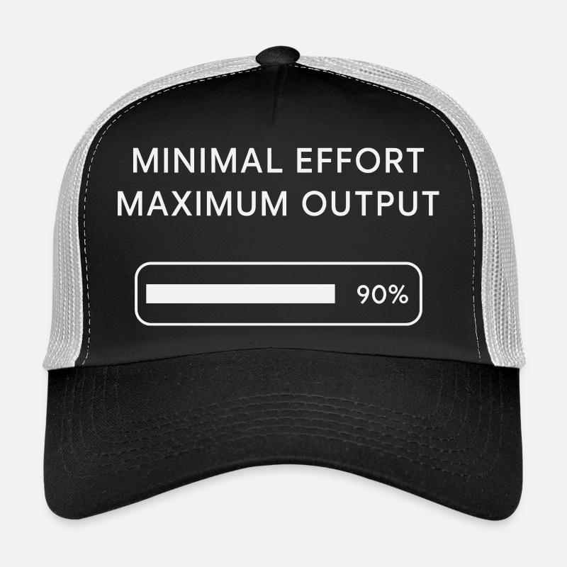 Effort minimum Rendement maximal Casquette trucker 