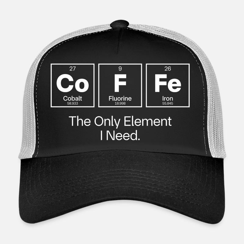 Coffee The Only Element I Need - Trucker Cap - black/stone grey