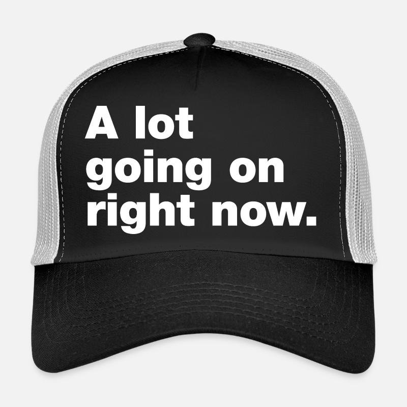 Im Moment passiert eine Menge Trucker Cap
