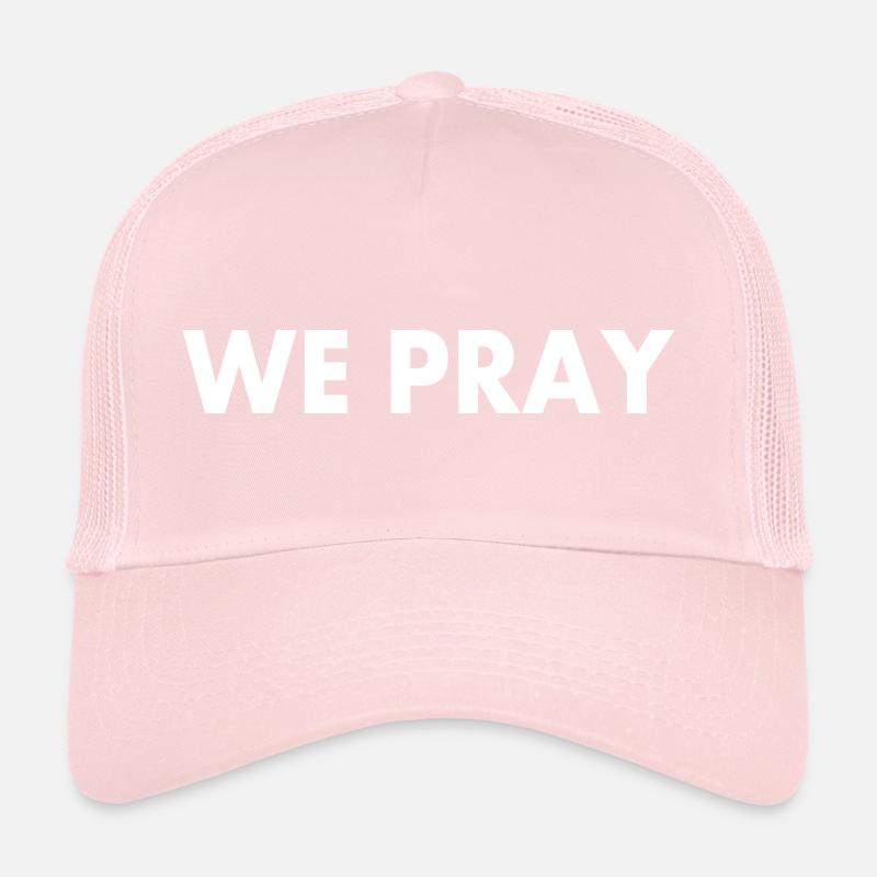 We pray Trucker Cap