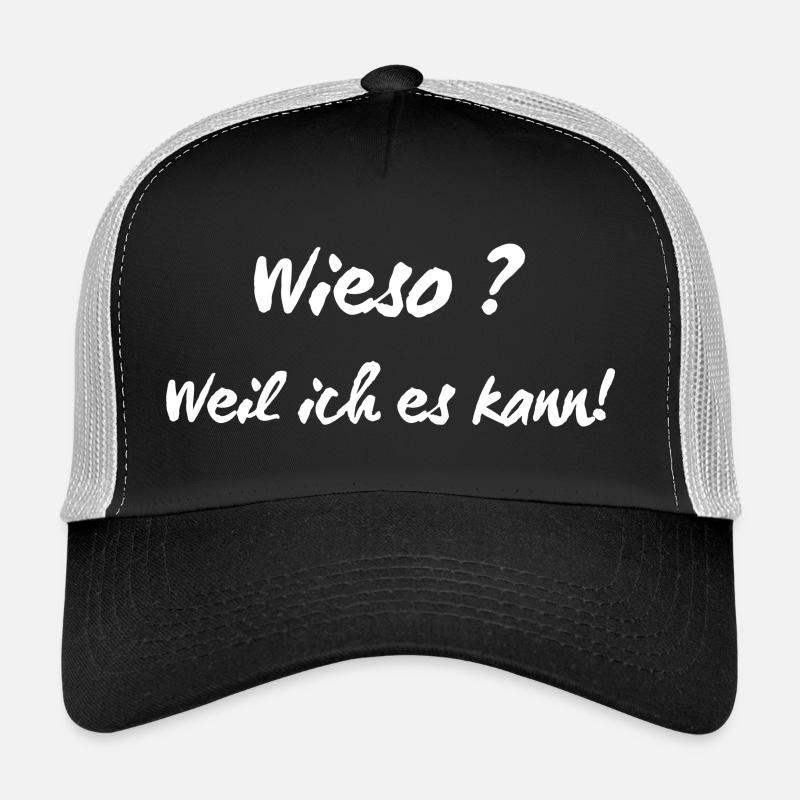 Wieso? Weil ich es kann! - Trucker Cap - Schwarz/Steingrau