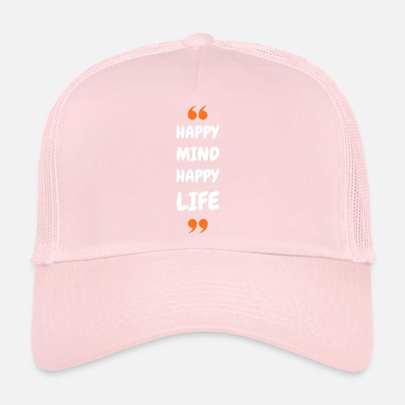 Happy Mind, Happy Life Trucker Cap
