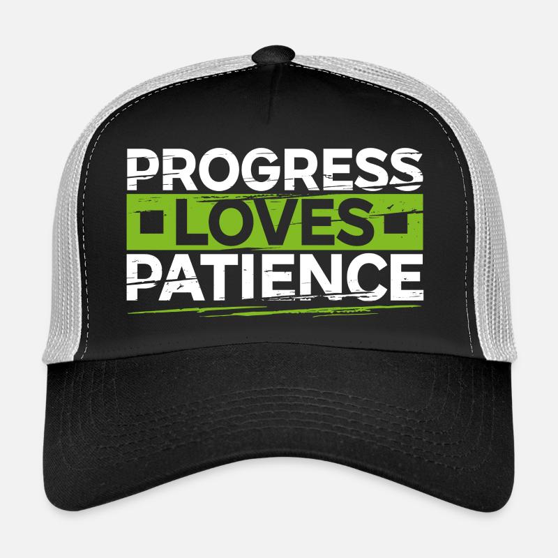 Le progrès aime la patience Motivation Cadeau Casquette trucker 
