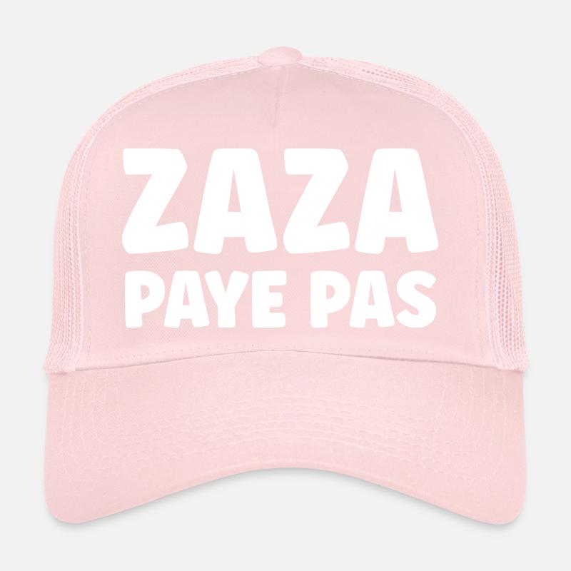 Zaza doesn't pay Trucker Cap