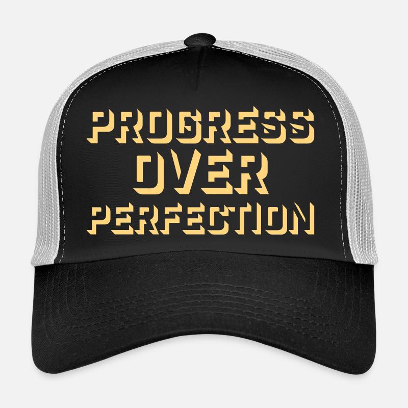 Le progrès au-dessus de la perfection Motivation Mentalité Casquette trucker 