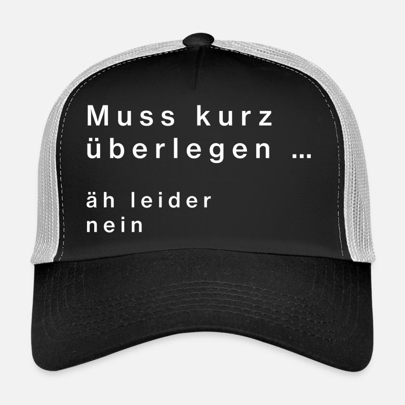 Je dois réfléchir un instant... non Casquette trucker 