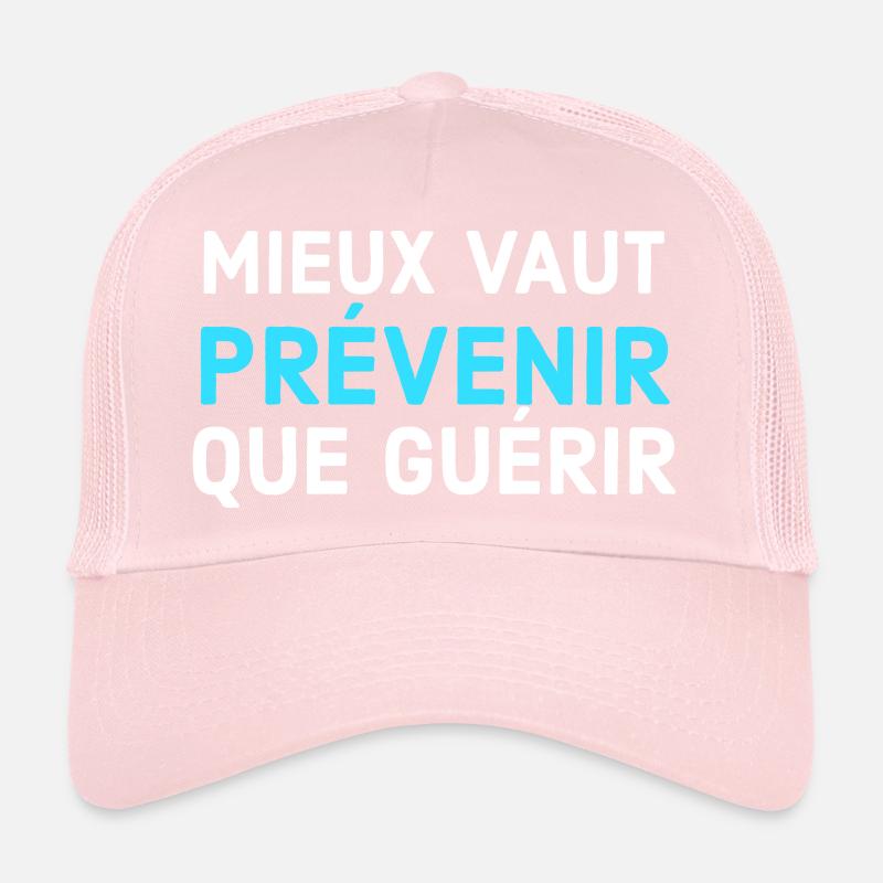 Mieux vaut prévenir que guérir Casquette trucker 