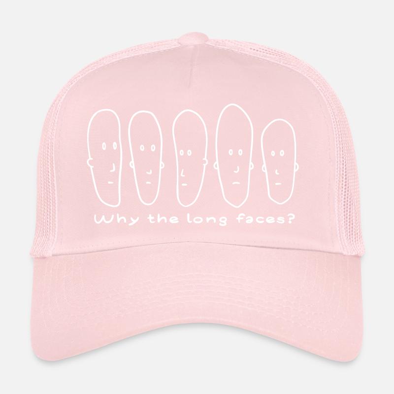 Why the long faces? Trucker Cap