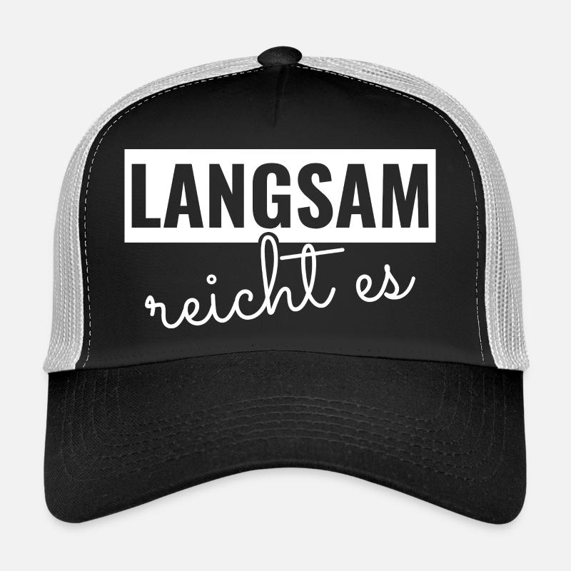 Slowly enough, Trucker Cap