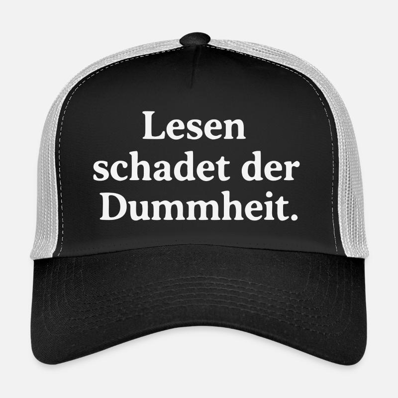 Reading harms stupidity Trucker Cap