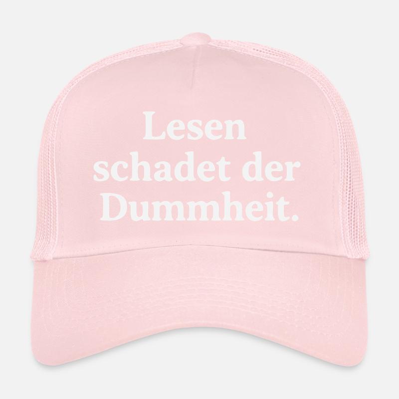 Reading harms stupidity Trucker Cap