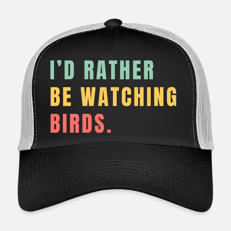Je préférerais observer les oiseaux Casquette trucker 