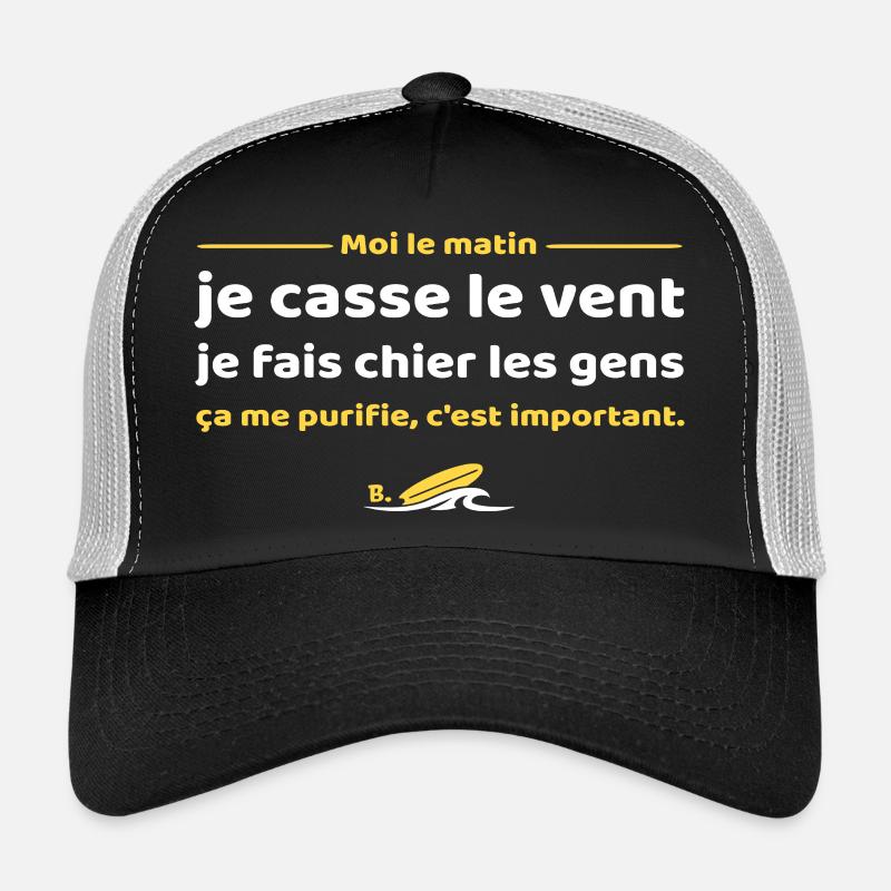 Je casse le vent je fais chier les gens, Brice Casquette trucker 