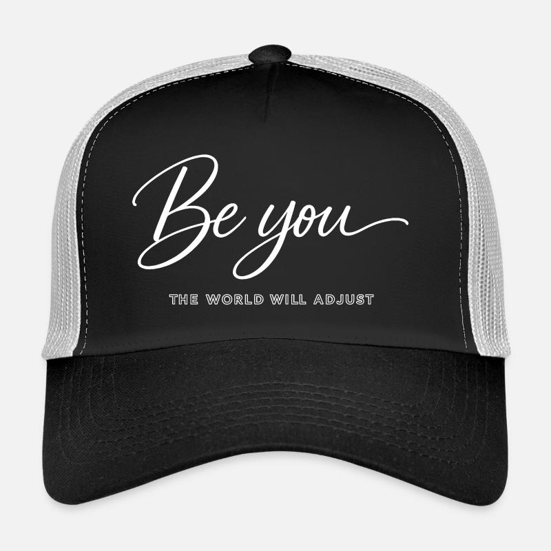 Be You – The World Will Adjust - Trucker Cap - black/stone grey
