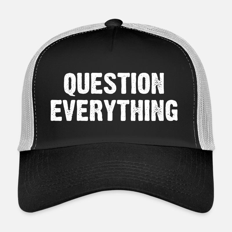 Question Everything Trucker Cap