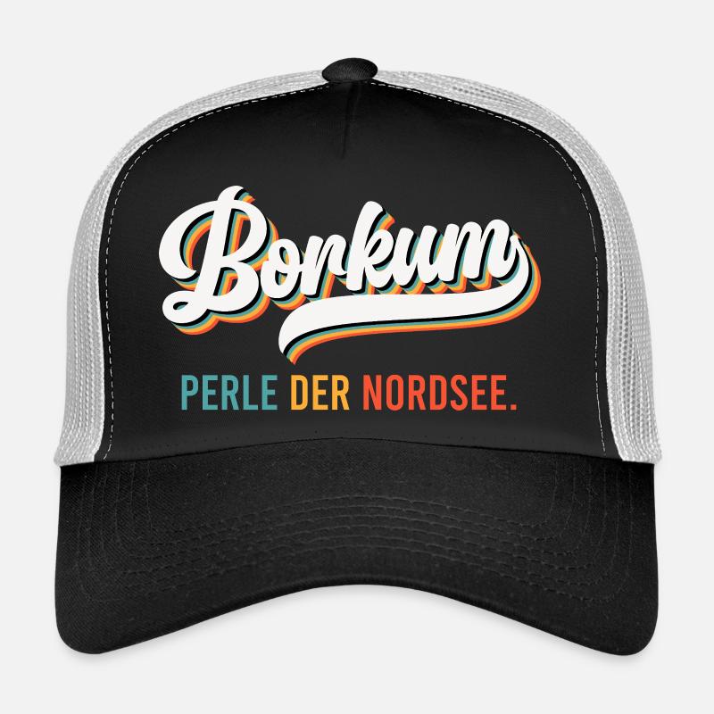 Borkumer Insel BORKUM DIE PERLE DER NORDSEE Lustig Trucker Cap
