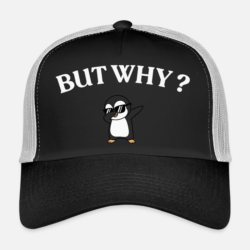 But Why? Pinguin Stil Trucker Cap