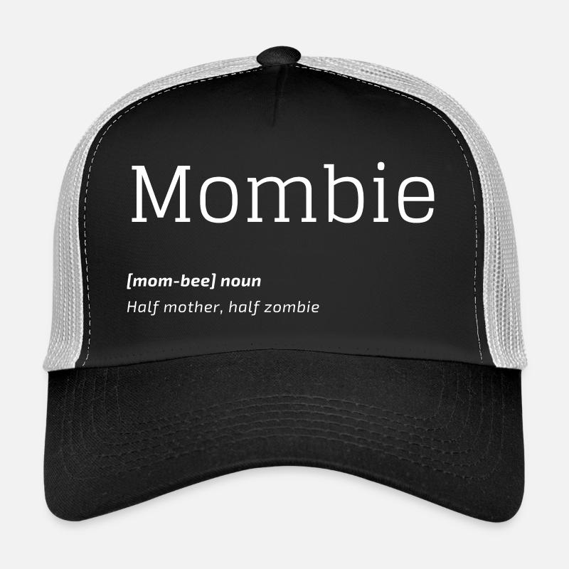Mombie Definition Trucker Cap