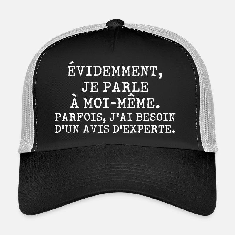 Évidemment je parle à moi-même avis d'experte Casquette trucker 