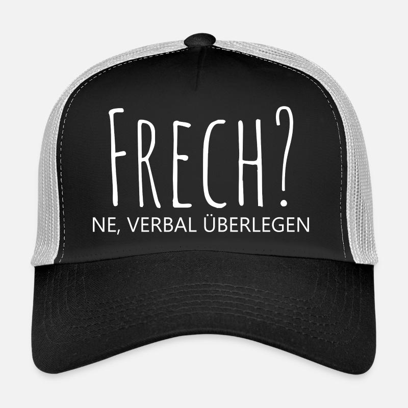 Frech ne verbal überlegen Trucker Cap