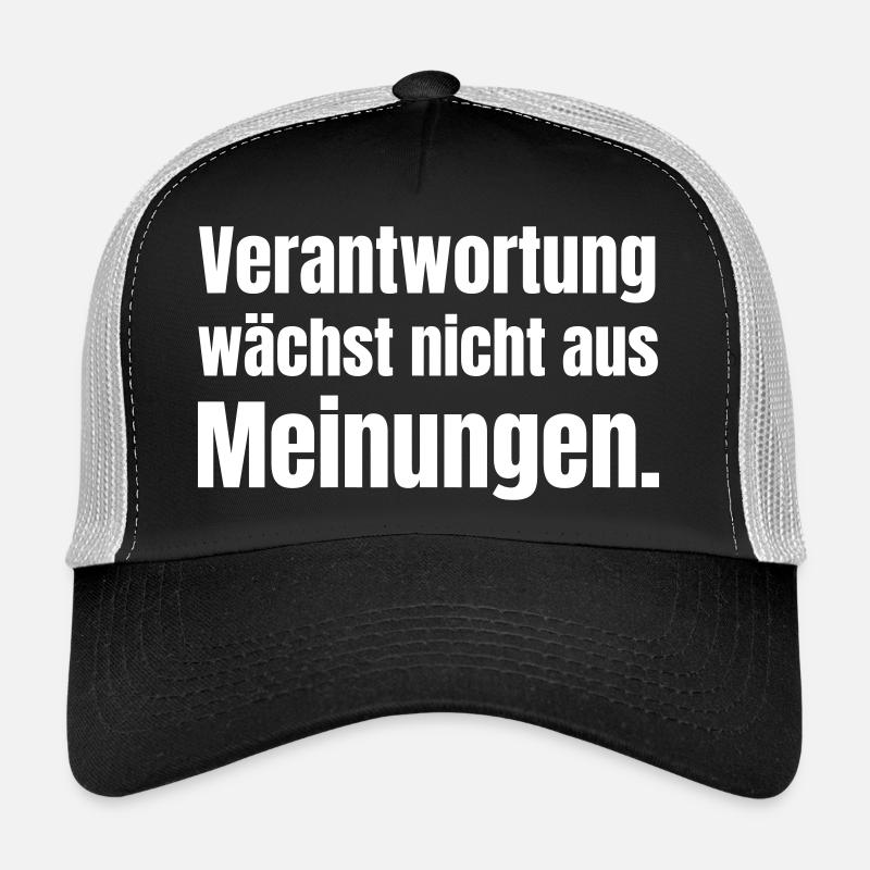 La responsabilité ne grandit pas avec les opinions Casquette trucker 