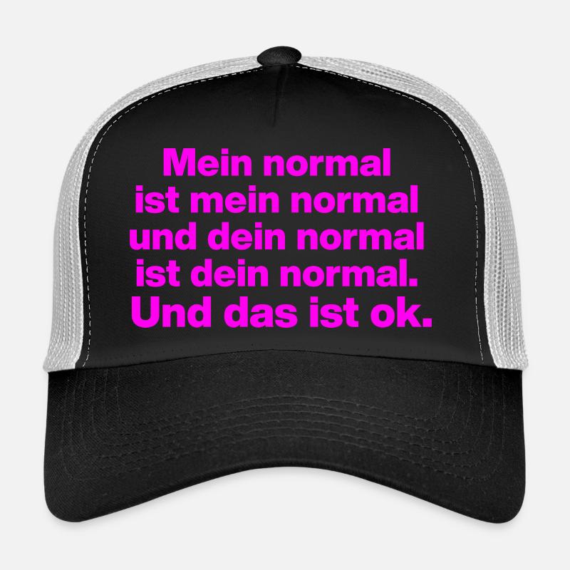 MY NORMAL IS MY NORMAL, YOURS IS ALL OK ✌️ Trucker Cap