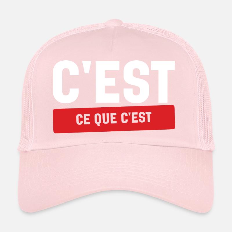 C'est Ce Que C'est Stoïque Humour Français Casquette trucker 