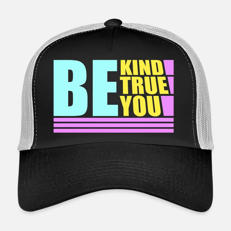 Be Kind Be True Be You Inspirierend Selbstliebe Trucker Cap
