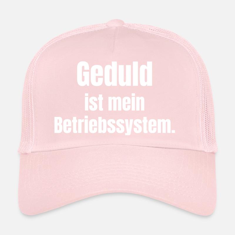 Patience is my operating system Trucker Cap